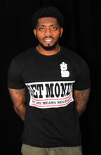 Load image into Gallery viewer, &#39;GET MONEY BY ANY MEANS NECESSARY&#39; T-Shirt Black
